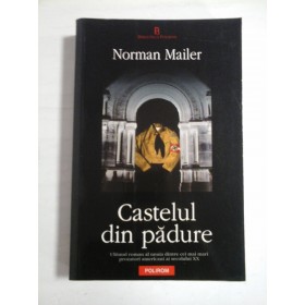 Castelul  din  padure -  Norman  MAILER 